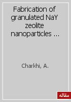 Fabrication of granulated NaY zeolite nanoparticles using a new method and study the adsorption properties