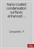 Nano-coated condensation surfaces enhanced the productivity of the single-slope solar still by changing the condensation mechanism