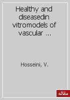 Healthy and diseasedin vitromodels of vascular systems
